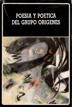 Poesía y poética del grupo Orígenes